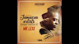 Mr.Lexx - The Best of Mr.Lexx 2020 - Jamaican Artists Mixtape #7 - Mixed by Kaya Sound