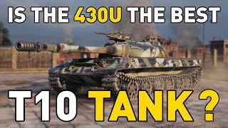 World of Tanks || is the Object 430U the BEST T10 Tank?