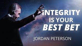 INTEGRITY IS YOUR BEST BET, AND IT MIGHT BE GOOD ENOUGH | Jordan Peterson | Powerful Life Advice