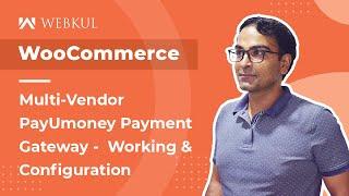 WooCommerce Multi-Vendor PayUmoney Payment Gateway Plugin - Working