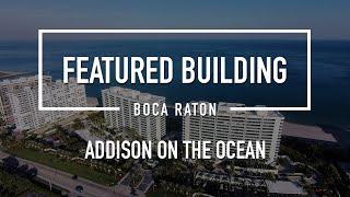 Boca Raton Condo: Addison on the Ocean