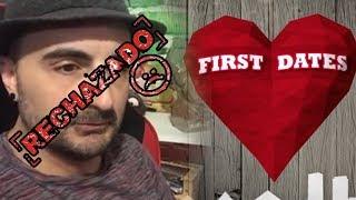 Me Rechazan en FIRST  DATES(España) por ser EMIGRANTE ESPAÑOL