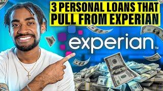 3 Personal Loans That Pull From Experian (SAME DAY FUNDING)