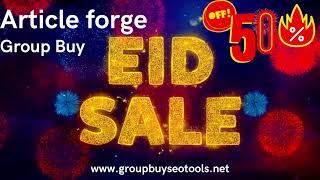 Eid sale 50% Off : Articleforge Group Buy