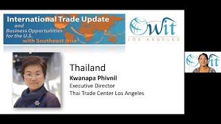 WIT-LA Webinar : Int'l Trade Update & Business Opportunities for the U.S. with SE Asia (Thailand)