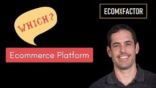 Which Ecommerce Platform Should You Choose and Why? | Tim Bucciarelli & Yaron Been | The...