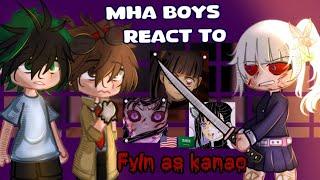 Mha boys react to Fy/n as kanao //Part 5/?..||Neww gacha