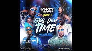 Gyal Dem Time (2024 Dancehall: 100% Gyal Song)