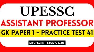 UPESSC Assistant Professor 2024 GK Test 41 | UPESSC (UPHESC) Assistant Professor Practice Set 41