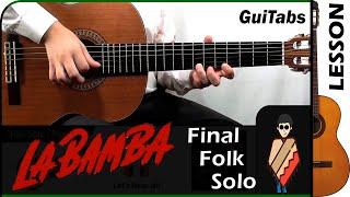 How to play LA BAMBA  [Final Folk Solo] - Los Lobos / GUITAR Lesson  / GuiTabs N°158 C 