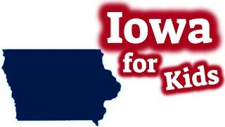 Iowa for Kids | US States Learning Video