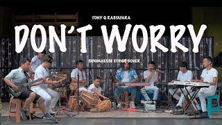 DONT WORRY - TONY Q RASTAFARA I VERSI LATIHAN I EGA ROBOT ETHNIC PERCUSSION