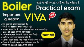 Boiler || Practical exam || Viva Questions || सब कुछ एक ही वीडियो में #iert #polytechnic