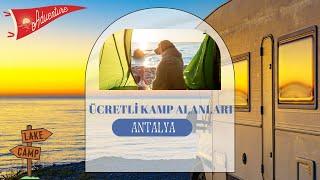 Antalya'da ÜCRETLİ Kamp Alanları 2024 I Antalya Kamp Yerleri
