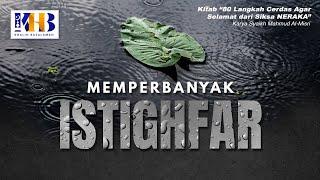 80 Langkah Cerdas agar Selamat dari Siksa Neraka #8: Memperbanyak Istighfar - Khalid Basalamah