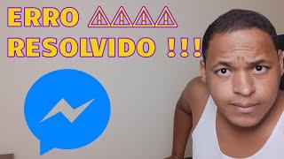 COMO RESOLVER O ERRO ️️ AO TENTAR USAR O MESSENGER