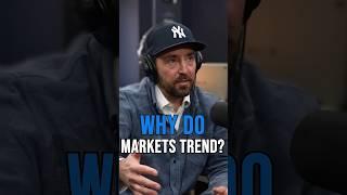 Why Do Markets Trend?