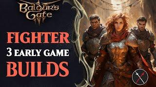 Baldur's Gate 3 Fighter Build Guide - Early Game Fighter Builds