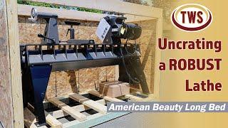 Uncrating A Robust American Beauty Lathe - The Woodturning Store