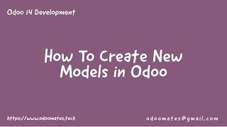 3. How To Create New Models In Odoo  || Odoo 14 Development