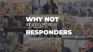 Responder Wellness: Why Not "First" Responders