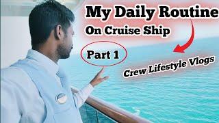 My Daily Routine On Biggest Cruise Ship  Cruise lifestyle Vlogs | abroad jobs blogger