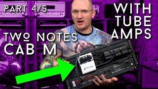 Two Notes Torpedo Cab M Part 4/5 - with your tube amp