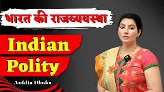 Indian Polity भारत की राजव्यवस्था by Ankita Dhaka