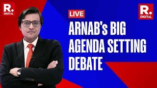 Arnab's Big Agenda Setting Debate That Will Dominate The Election Season | Republic TV