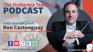 The Orchestra Teacher Podcast Ep. 71- Ron Castonguay discusses his rhythm method and new book