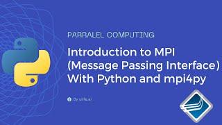 MPI (Message Passing Interface) with Python - Parallel computing