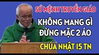 KHÔNG ĐƯỢC MANG THEO GÌ VÀ CŨNG KHÔNG MẶC 2 ÁO _ CHÚA NHẬT 15 TN | CHA PHẠM QUANG HỒNG GIẢNG THUYẾT