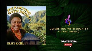 Grace Kicha - Departing with Dignity (Lyric Video)