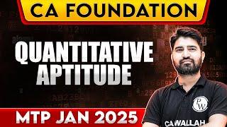 Quantitative Aptitude MTP Jan 2025 | CA Foundation Jan 25 Preparation