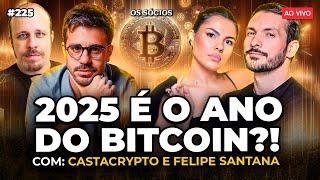 VALE A PENA INVESTIR EM BITCOIN EM 2025? (CICLO DE ALTA, CRIPTOMOEDAS E TRUMP) | Os Sócios 225