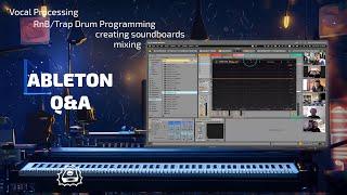 Ableton Q&A - Mixing, RnB/Trap Drums, Creating Soundboards and Much More! | Side Brain's Study Group