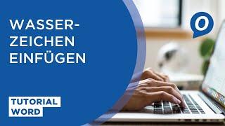 Tutorial Microsoft Word: Wasserzeichen einfügen