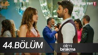 Elimi Bırakma 44.Bölüm