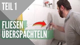 Badezimmer Fliesen überspachteln I Fugenloses Bad selber machen