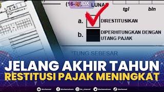 Jelang Akhir Tahun, Restitusi Pajak Meningkat | 1ST SESSION CLOSING 18/11/2022