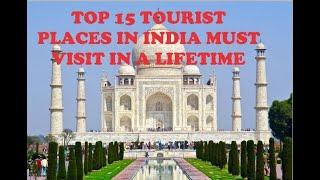 Top 15 Tourist Spot of INDIA must visit in a lifetime | TOP15 TOURIST SPOT INIDA