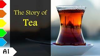 The Story of TEA - A1 - Learn English Through Short Stories