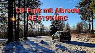CB-Funk: Albrecht AE 6199 NRC  Endlich wieder gute QSO!  Schwarzwald Bergfunker 73 + 55