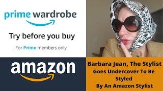 Amazon Prime Try Before You Buy | UNDERCOVER STYLIST Get Styled By An Amazon Stylist | FREE