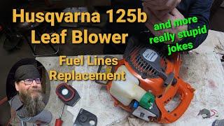 Husqvarna 125b Blower Fuel Lines Replacement