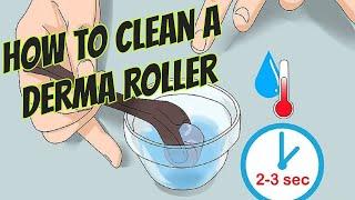 How to Clean a Derma Roller