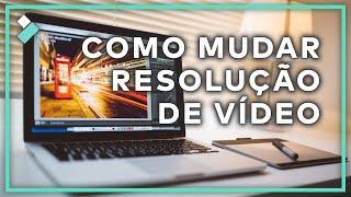 Como alterar a RESOLUÇÃO de um VÍDEO no Filmora | Wondershare Filmora Tutorial