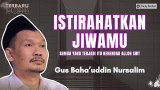 Gus Baha - SEMUA YANG TERJADI ITU ATAS KEHENDAK ALLOH SWT | Ngaji Gus Baha TERBARU