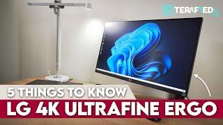 5 Things To Know About LG 4K UltraFine Ergo Monitor