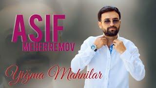 Asif Meherremov - Yigma mahnilar